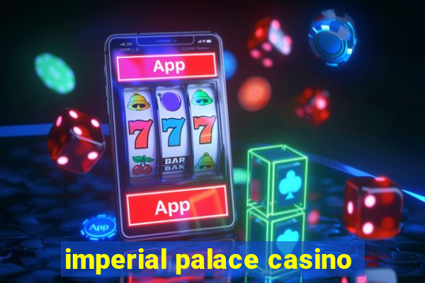 imperial palace casino