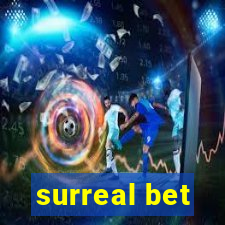 surreal bet