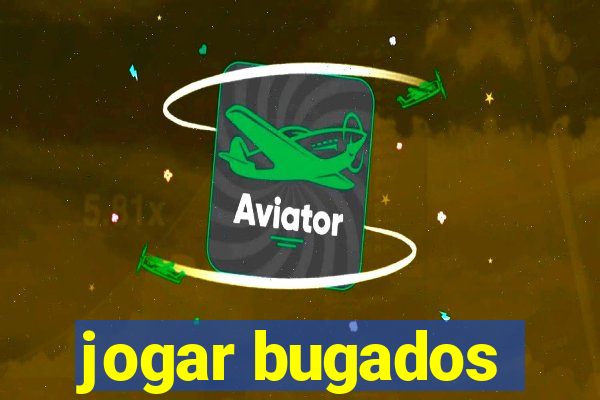 jogar bugados