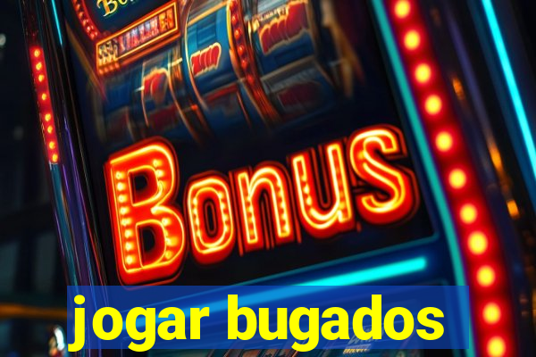 jogar bugados