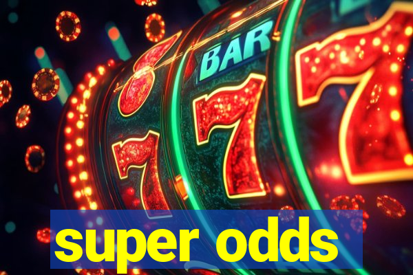 super odds