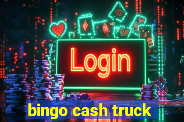 bingo cash truck