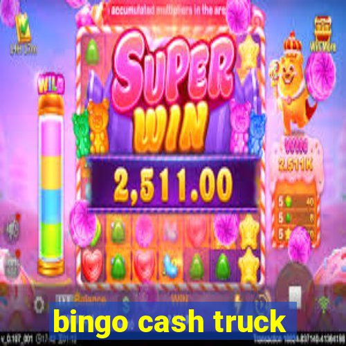 bingo cash truck