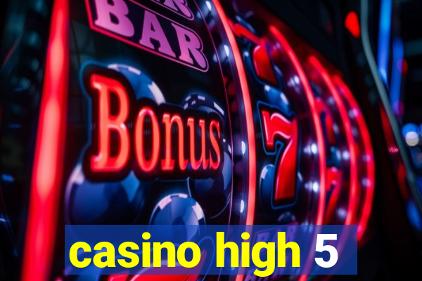 casino high 5