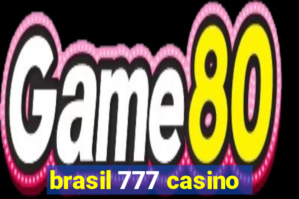 brasil 777 casino