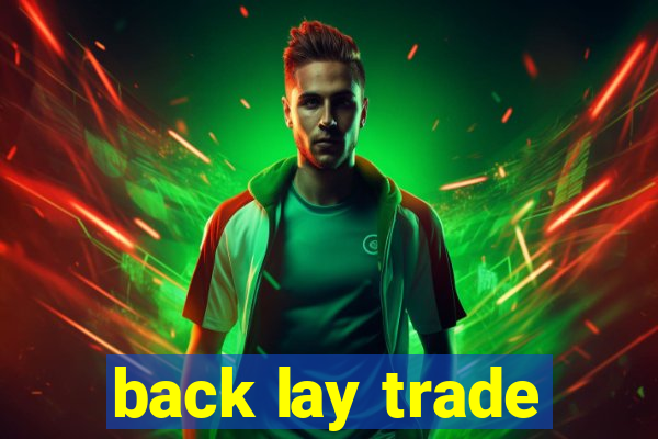 back lay trade