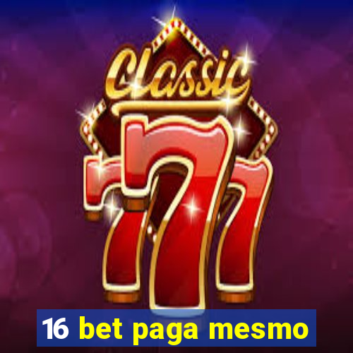 16 bet paga mesmo