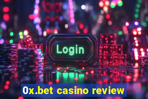 0x.bet casino review