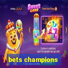 bets champions