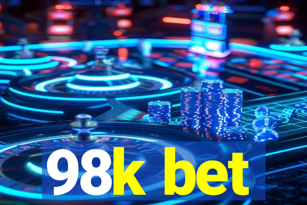 98k bet