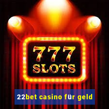 22bet casino für geld