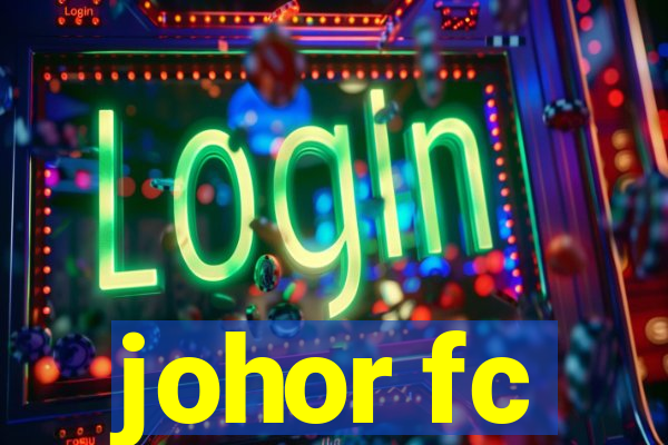 johor fc