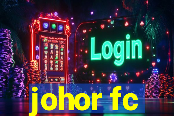 johor fc