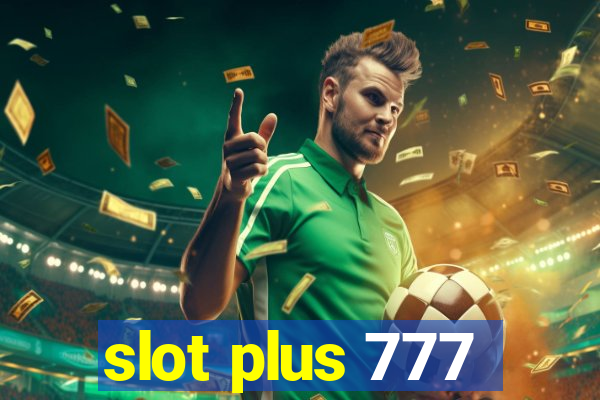 slot plus 777