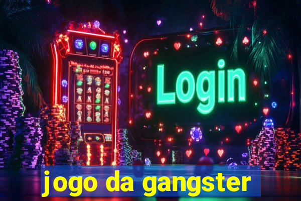 jogo da gangster