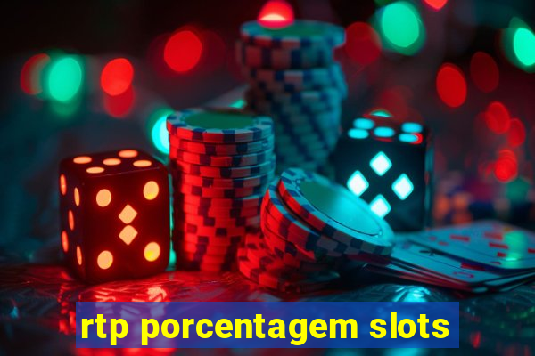 rtp porcentagem slots