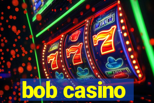 bob casino