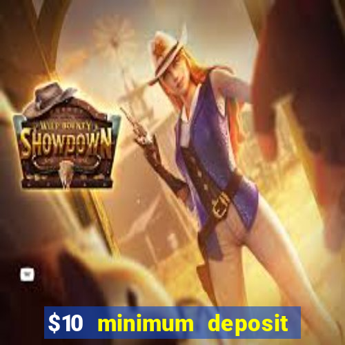 $10 minimum deposit casino nz