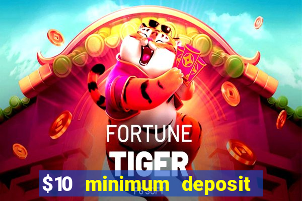 $10 minimum deposit casino nz