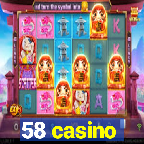 58 casino