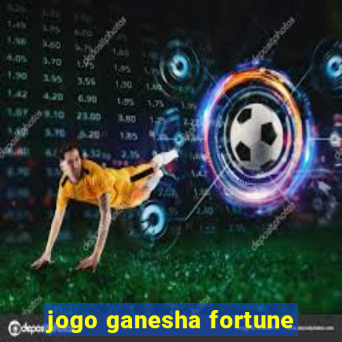 jogo ganesha fortune