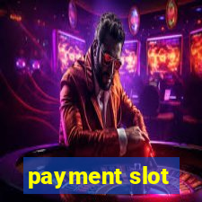 payment slot