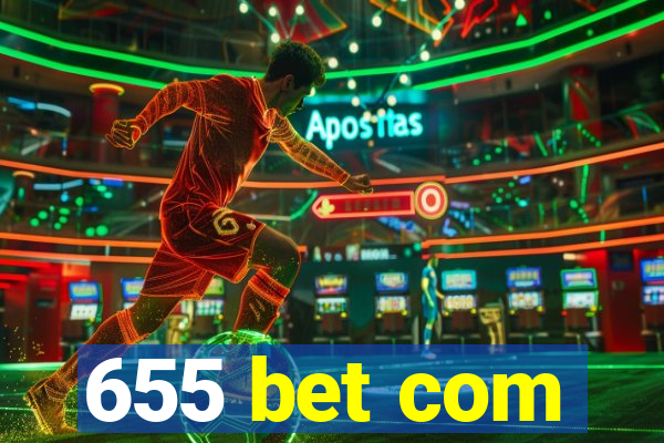 655 bet com