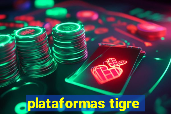 plataformas tigre