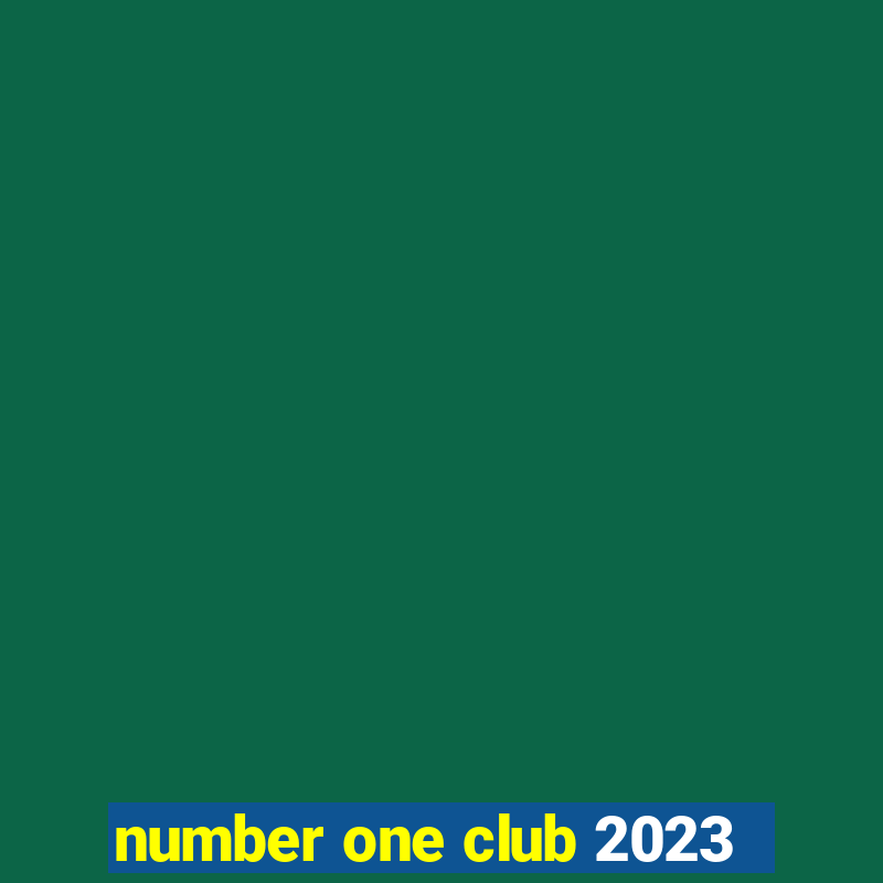 number one club 2023