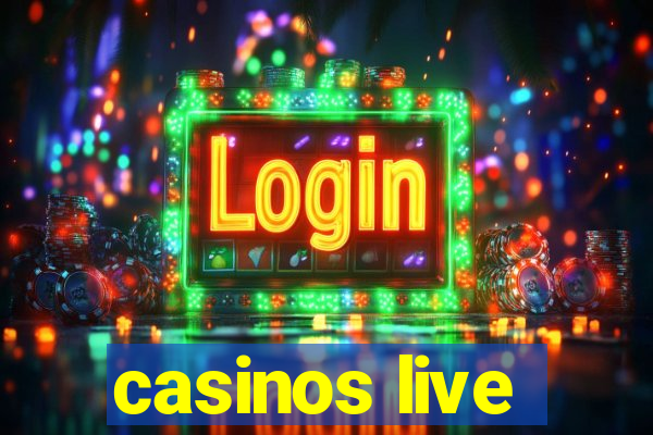 casinos live