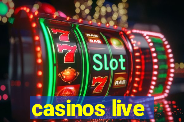 casinos live