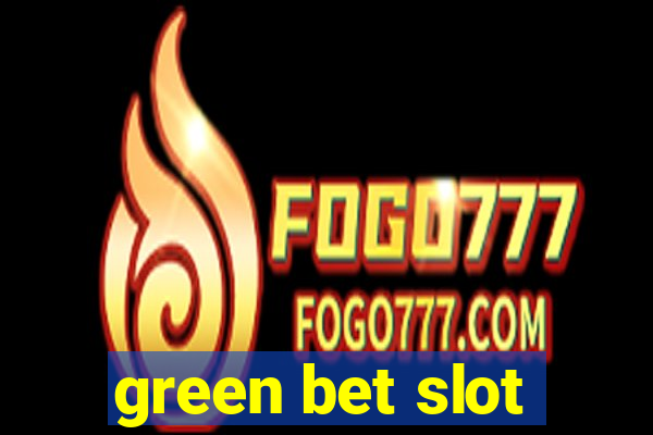 green bet slot