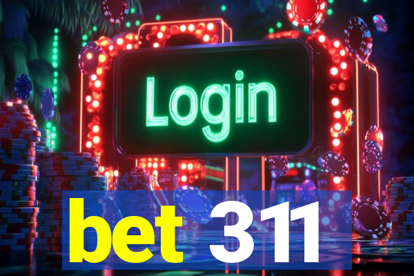 bet 311