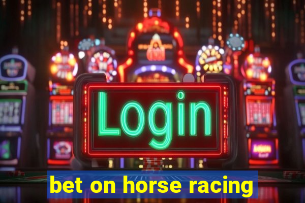 bet on horse racing