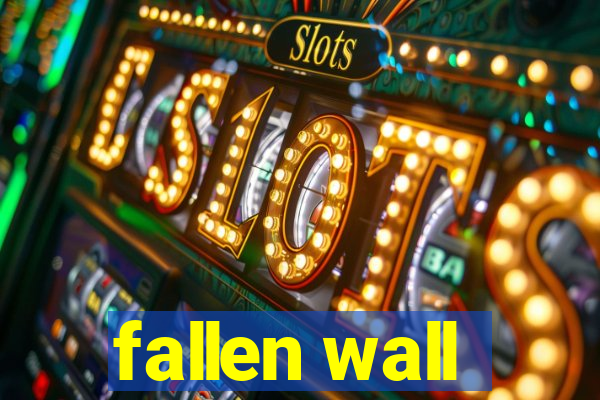 fallen wall