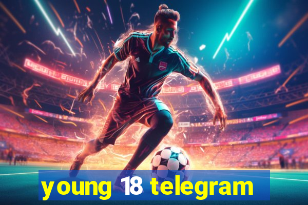 young 18 telegram