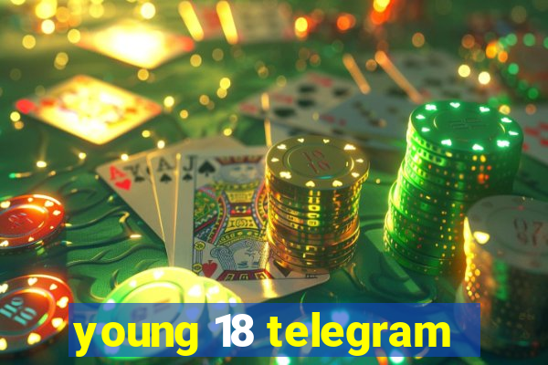 young 18 telegram