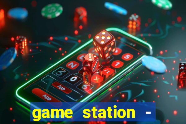 game station - jogue e ganhe dinheiro