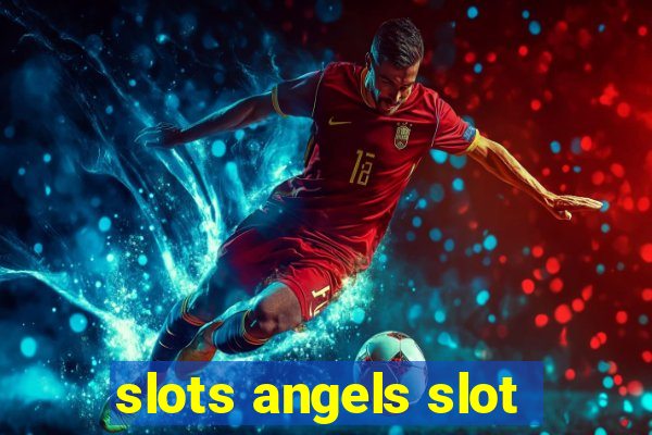 slots angels slot