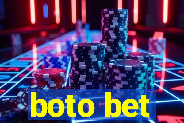 boto bet