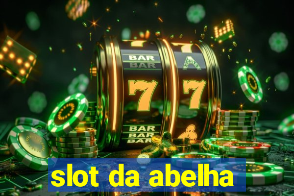 slot da abelha