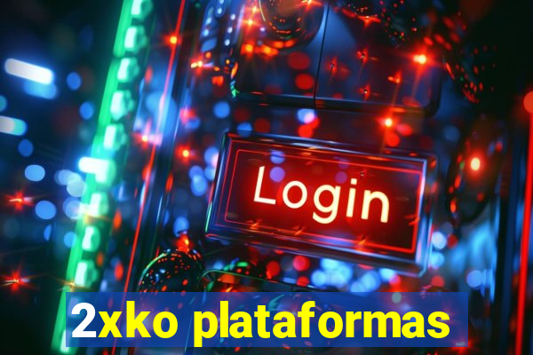 2xko plataformas