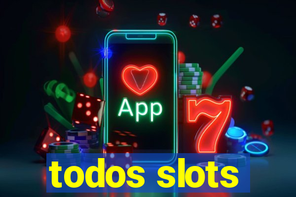 todos slots