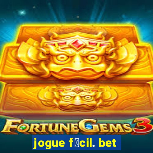 jogue f谩cil. bet