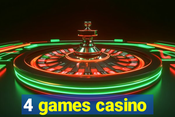 4 games casino