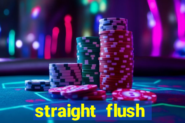 straight flush royal flush