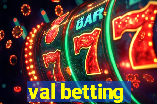 val betting