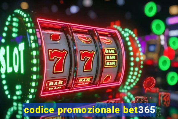 codice promozionale bet365