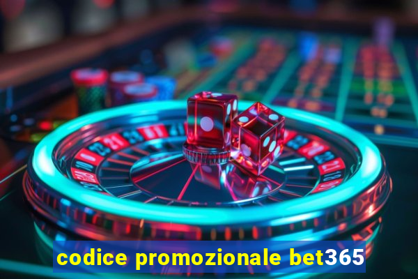 codice promozionale bet365