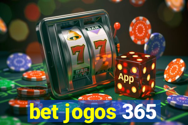 bet jogos 365